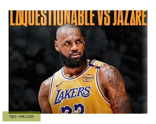 41岁詹姆斯连续11战出手受限为胜利转型却因裁判判罚无奈显落寞